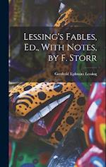 Lessing's Fables, Ed., With Notes, by F. Storr 