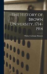 The History of Brown University, 1714-1914 