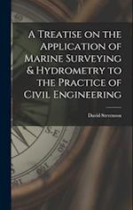 A Treatise on the Application of Marine Surveying & Hydrometry to the Practice of Civil Engineering 