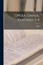 Opera Omnia, Volumes 3-4