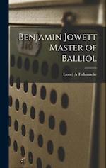 Benjamin Jowett Master of Balliol 