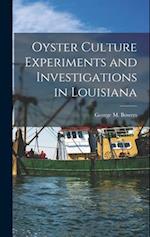 Oyster Culture Experiments and Investigations in Louisiana 