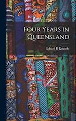Four Years in Queensland 