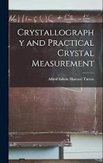 Crystallography and Practical Crystal Measurement 