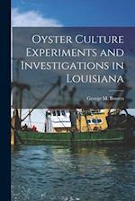 Oyster Culture Experiments and Investigations in Louisiana 