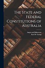 The State and Federal Constitutions of Australia 