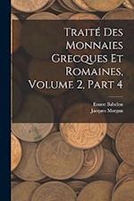 Traité Des Monnaies Grecques Et Romaines, Volume 2, part 4