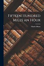 Fifteen Hundred Miles an Hour 