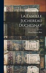 La Famille Juchereau Duchesnay