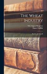The Wheat Industry: For Use in Schools 