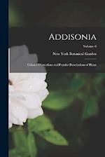 Addisonia: Colored Illustrations and Popular Descriptions of Plants; Volume 6 