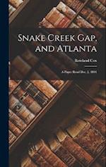 Snake Creek Gap, and Atlanta: A Paper Read Dec. 2, 1891 