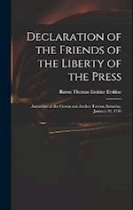 Declaration of the Friends of the Liberty of the Press: Assembled at the Crown and Anchor Tavern, Saturday, January 19, 1793 