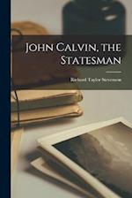 John Calvin, the Statesman 