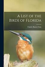 A List of the Birds of Florida 
