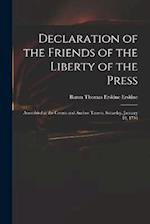 Declaration of the Friends of the Liberty of the Press: Assembled at the Crown and Anchor Tavern, Saturday, January 19, 1793 
