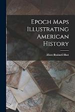 Epoch Maps Illustrating American History 