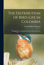 The Distribution of Bird-Life in Colombia: A Contribution to a Biological Survey of South America 