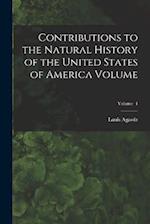 Contributions to the Natural History of the United States of America Volume; Volume 4 