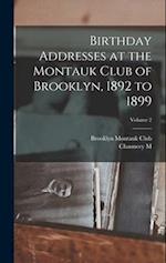 Birthday Addresses at the Montauk Club of Brooklyn, 1892 to 1899; Volume 2 