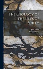 The Geology of the Isles of Scilly 