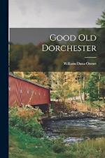 Good old Dorchester 