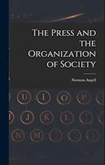 The Press and the Organization of Society 