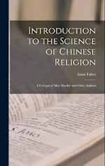 Introduction to the Science of Chinese Religion: A Critique of Max Mueller and Other Authors 
