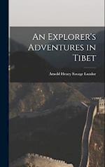 An Explorer's Adventures in Tibet 