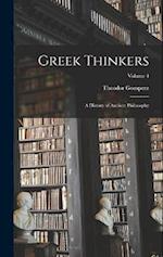 Greek Thinkers; a History of Ancient Philosophy; Volume 4 