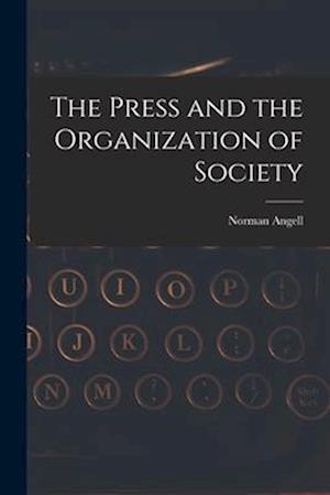The Press and the Organization of Society