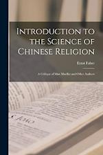 Introduction to the Science of Chinese Religion: A Critique of Max Mueller and Other Authors 