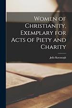 Women of Christianity, Exemplary for Acts of Piety and Charity 