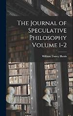 The Journal of Speculative Philosophy Volume 1-2 
