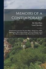 Memoirs of a Contemporary; Being Reminiscences by Ida Saint-Elme, Adventuress, of her Acquaintance With Certain Makers of French History, and of her O