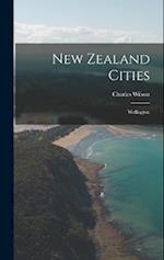 New Zealand Cities: Wellington 