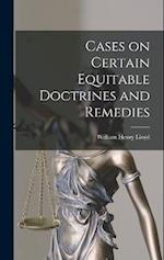Cases on Certain Equitable Doctrines and Remedies 
