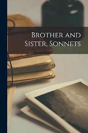 Brother and Sister, Sonnets