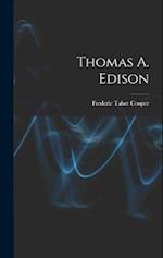 Thomas A. Edison 
