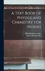 A Text Book of Physics and Chemistry for Nurses 