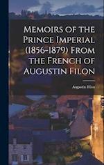 Memoirs of the Prince Imperial (1856-1879) From the French of Augustin Filon 