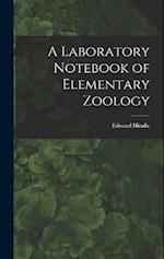 A Laboratory Notebook of Elementary Zoology 