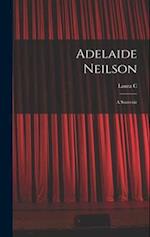 Adelaide Neilson; a Souvenir 