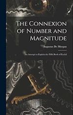 The Connexion of Number and Magnitude: An Attempt to Explain the Fifth Book of Euclid 