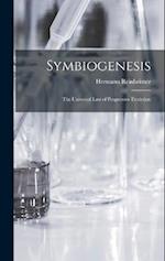 Symbiogenesis; the Universal law of Progressive Evolution 