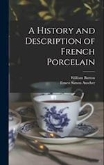 A History and Description of French Porcelain 