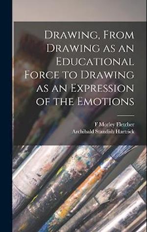 Drawing, From Drawing as an Educational Force to Drawing as an Expression of the Emotions