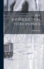 An Introduction to Biophysics 