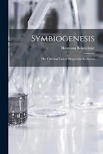 Symbiogenesis; the Universal law of Progressive Evolution 