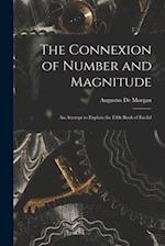 The Connexion of Number and Magnitude: An Attempt to Explain the Fifth Book of Euclid 